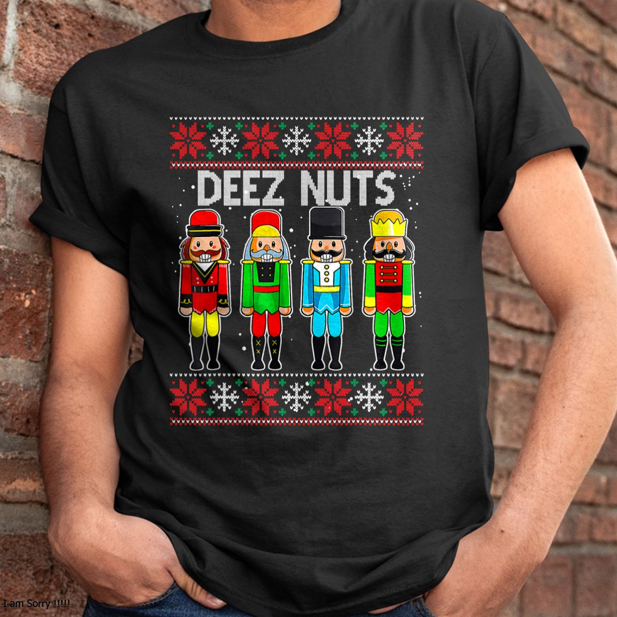 Deez Nuts Nutcracker Ugly Christmas Sweater Funny Xmas T-Shirt - Christmas Unisex T-Shirt/Hoodie/Sweatshirt - TRNN00
