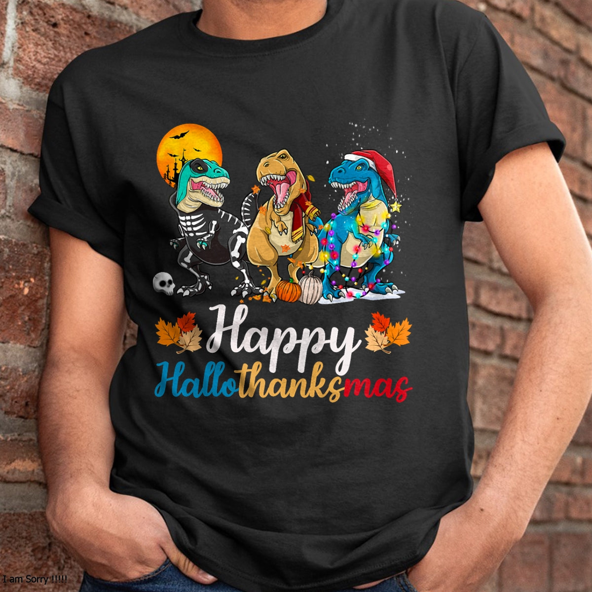 Halloween Thanksgiving Christmas Happy HalloThanksMas T rex T-Shirt - Christmas Unisex T-Shirt/Hoodie/Sweatshirt - TRNN00
