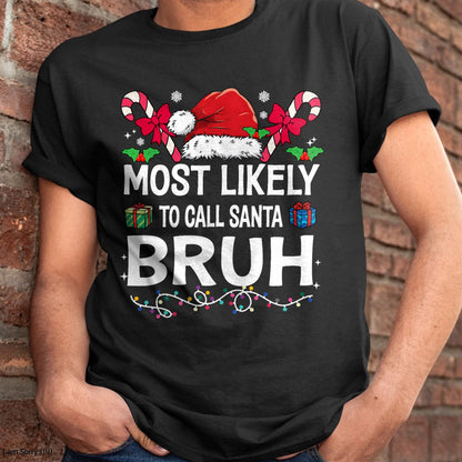 Most Likely To Christmas Matching Family Pajamas Funny T-Shirt - Christmas Unisex T-Shirt/Hoodie/Sweatshirt - TRNN00