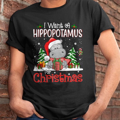 I Want A Hippopotamus For Christmas Xmas Hippo for Kid Women T-Shirt - Christmas Unisex T-Shirt/Hoodie/Sweatshirt - TRNN00