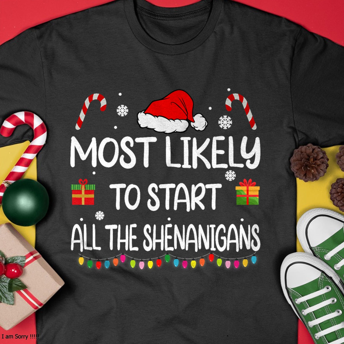 Most Likely To Start All The Shenanigans family Christmas T-Shirt - Christmas Unisex T-Shirt/Hoodie/Sweatshirt - TRNN00