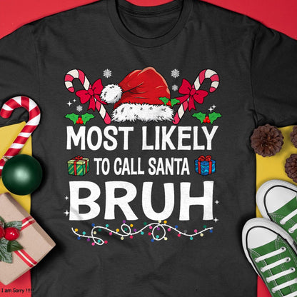 Most Likely To Christmas Matching Family Pajamas Funny T-Shirt - Christmas Unisex T-Shirt/Hoodie/Sweatshirt - TRNN00