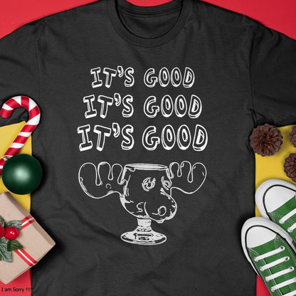 Funny Christmas Vacation Eggnog It's Good Holiday T-Shirt - Christmas Unisex T-Shirt/Hoodie/Sweatshirt - TRNN00