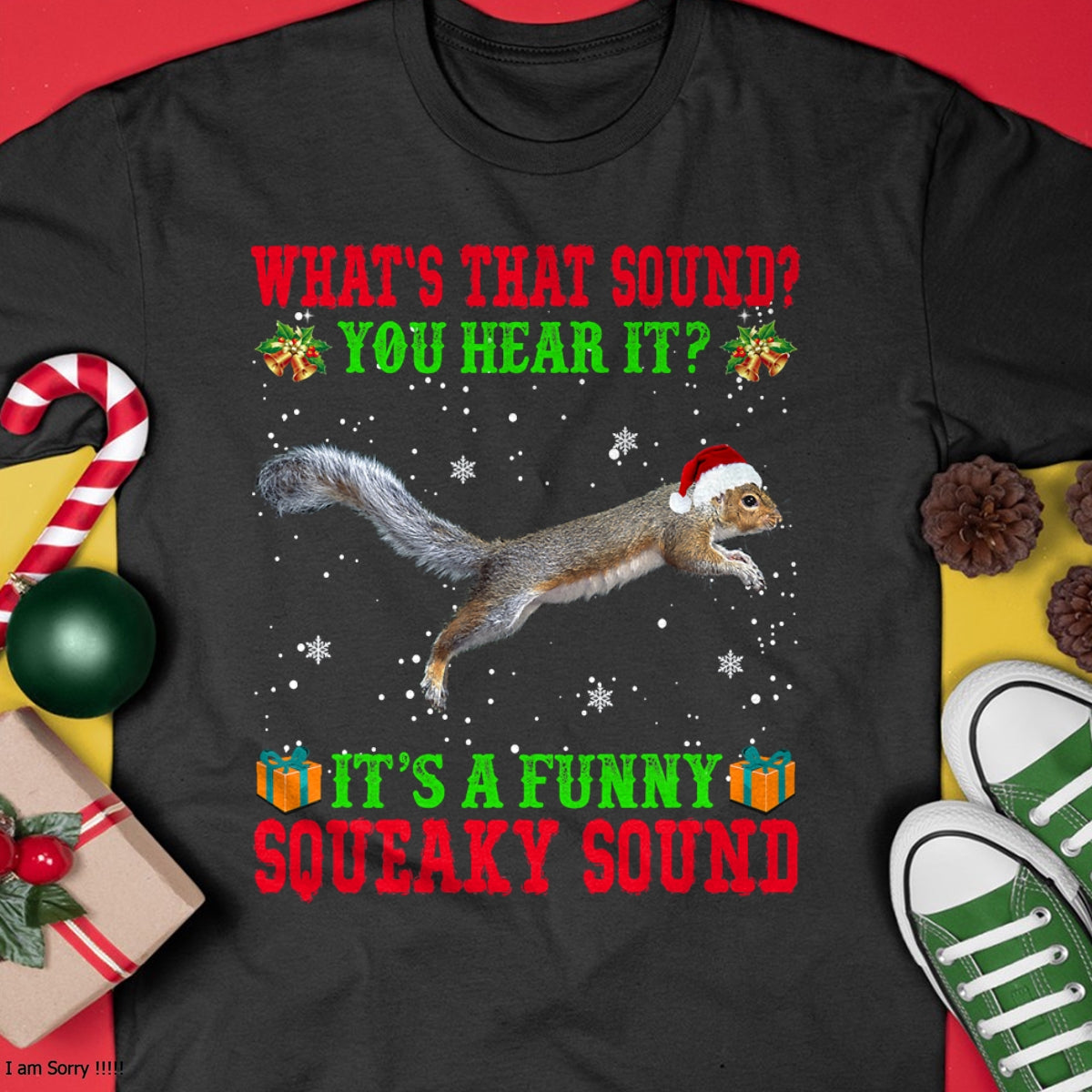 It's A Funny Squeaky Sound Shirt Christmas Squirrel Ugly T-Shirt - Christmas Unisex T-Shirt/Hoodie/Sweatshirt - TRNN00