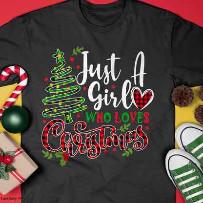 Just a Girl who Loves Christmas a Gift for XMAS Women Girls T-Shirt - Christmas Unisex T-Shirt/Hoodie/Sweatshirt - TRNN00
