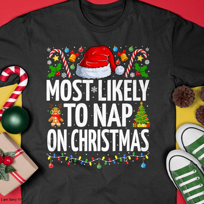 Most Likely To Nap On Christmas Funny Family Christmas T-Shirt - Christmas Unisex T-Shirt/Hoodie/Sweatshirt - TRNN00