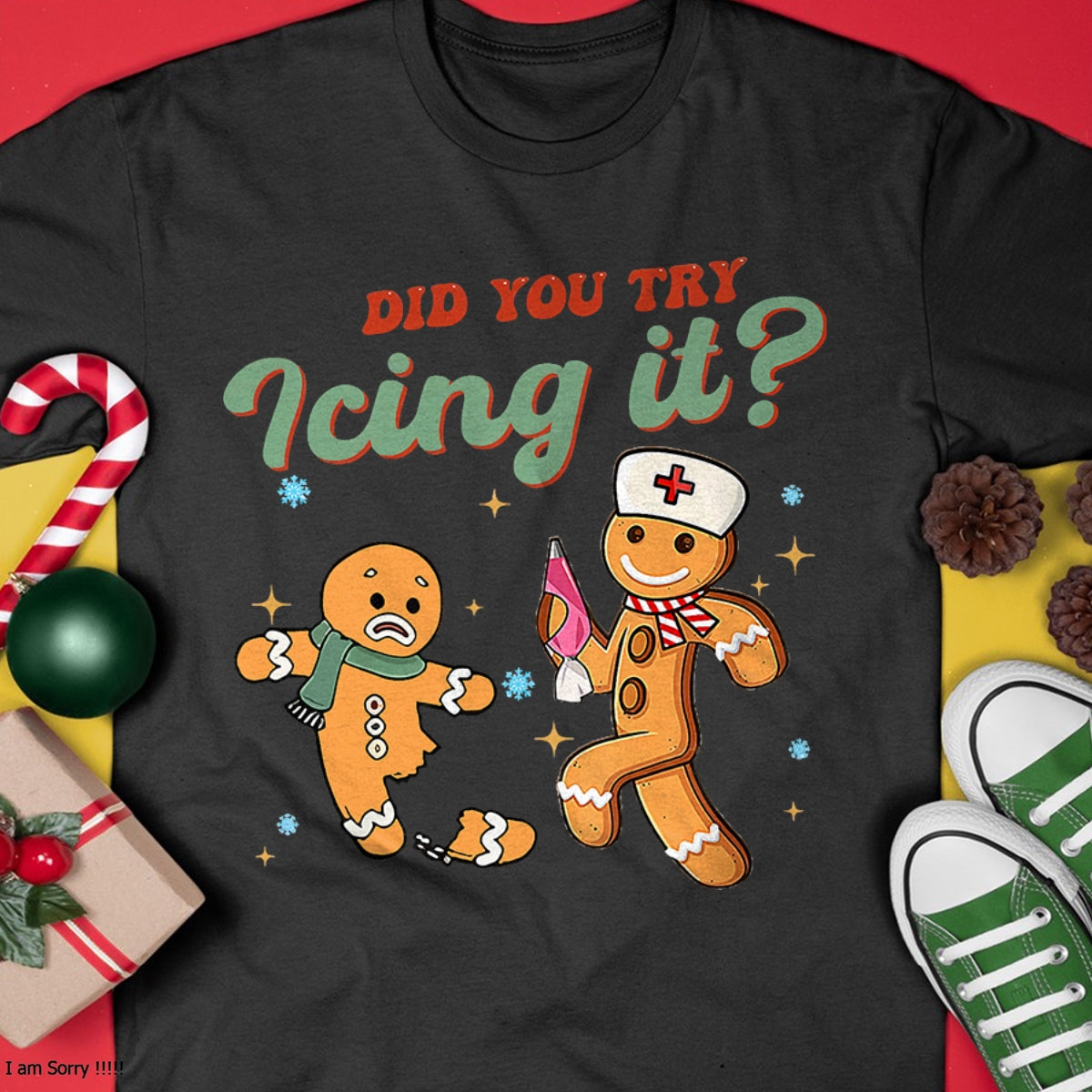 Funny Christmas Nurse Did You Try Icing It Gingerbread Man T-Shirt - Christmas Unisex T-Shirt/Hoodie/Sweatshirt - TRNN00