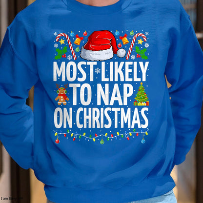 Most Likely To Nap On Christmas Funny Family Christmas T-Shirt - Christmas Unisex T-Shirt/Hoodie/Sweatshirt - TRNN00