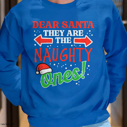 Dear Santa They Naughty Ones Christmas Xmas Men Women Kids T-Shirt - Christmas Unisex T-Shirt/Hoodie/Sweatshirt - TRNN00