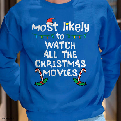 Most Likely Watch Christmas Movie Xmas Family Matching Women T-Shirt - Christmas Unisex T-Shirt/Hoodie/Sweatshirt - TRNN00