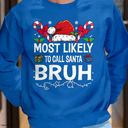 Most Likely To Christmas Matching Family Pajamas Funny T-Shirt - Christmas Unisex T-Shirt/Hoodie/Sweatshirt - TRNN00