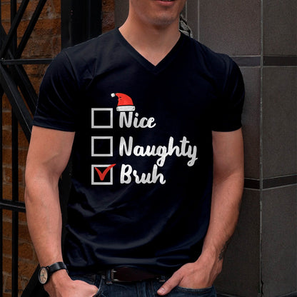 Christmas Nice Naughty Bruh Funny Xmas List Women Men Kids T-Shirt - Christmas Unisex T-Shirt/Hoodie/Sweatshirt - TRNN00