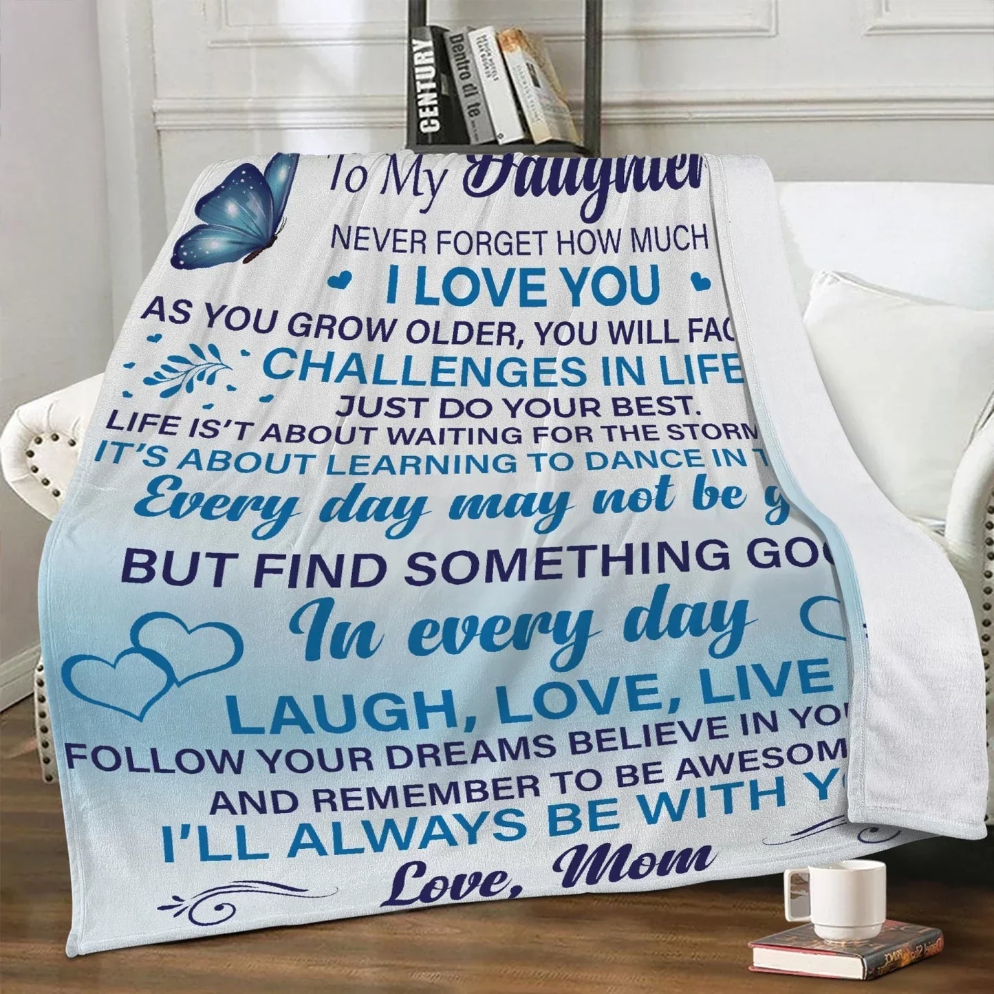 Daughter Never Forget Blanket - from mom