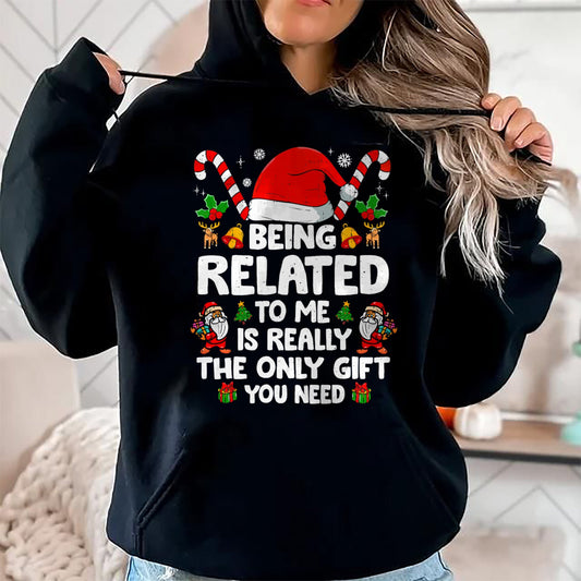 Being Related To Me Funny Christmas Family Xmas Pajamas T-Shirt - Christmas Unisex T-Shirt/Hoodie/Sweatshirt - TRNN00