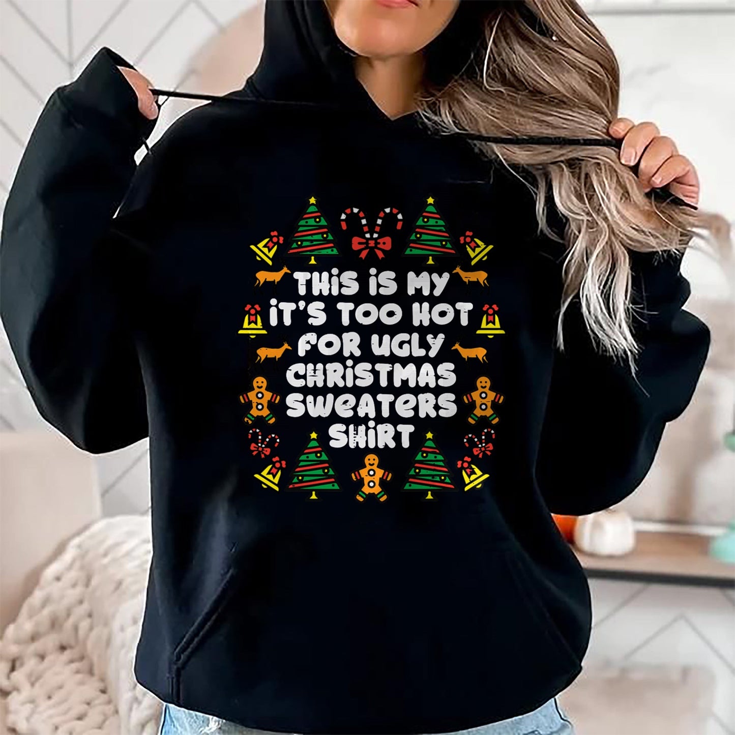 Too Hot Ugly Christmas Sweaters Funny Xmas Men Women Family T-Shirt - Christmas Unisex T-Shirt/Hoodie/Sweatshirt - TRNN00
