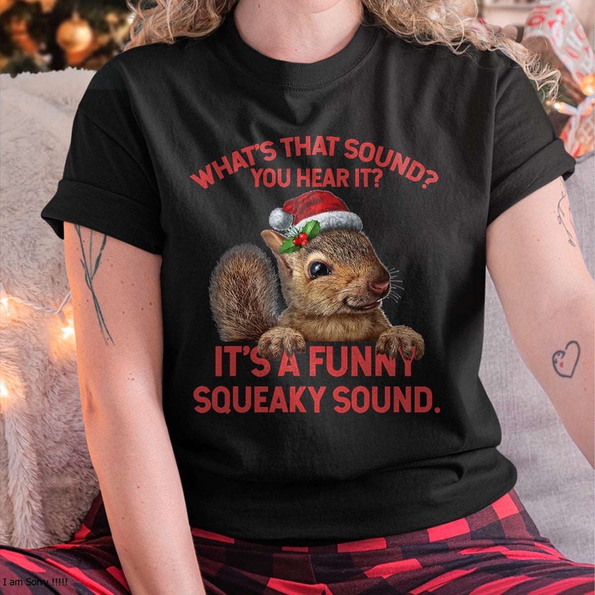 It's A Funny Squeaky Sound Christmas Squirrel T-Shirt - Christmas Unisex T-Shirt/Hoodie/Sweatshirt - TRNN00