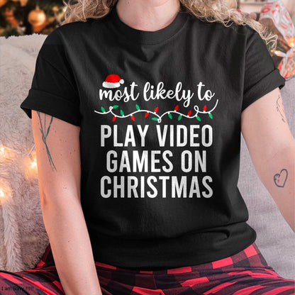 Most Likely To Christmas Matching Family Pajamas Funny T-Shirt - Christmas Unisex T-Shirt/Hoodie/Sweatshirt - TRNN00