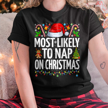 Most Likely To Nap On Christmas Funny Family Christmas T-Shirt - Christmas Unisex T-Shirt/Hoodie/Sweatshirt - TRNN00