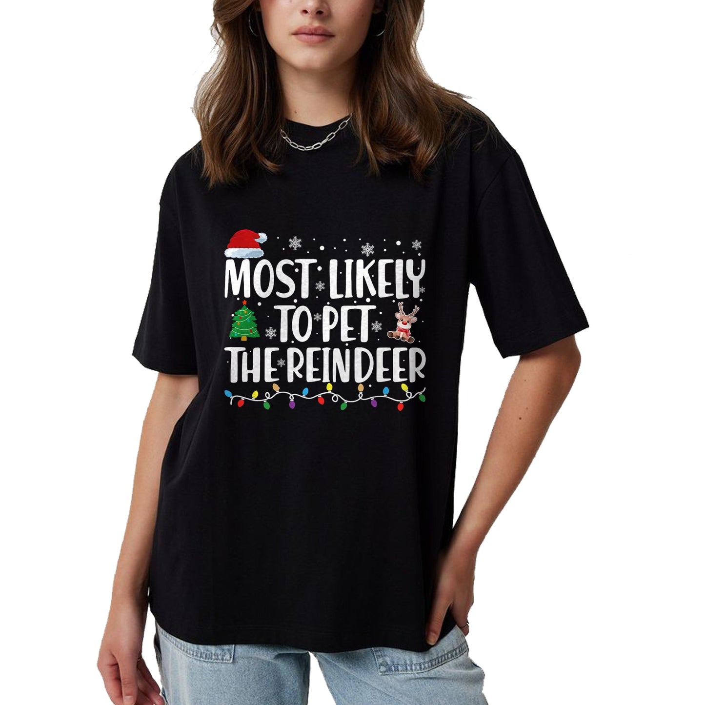 Most Likely To Pet The Reindeer Family Matching Christmas T-Shirt - Christmas Unisex T-Shirt/Hoodie/Sweatshirt - TRNN00