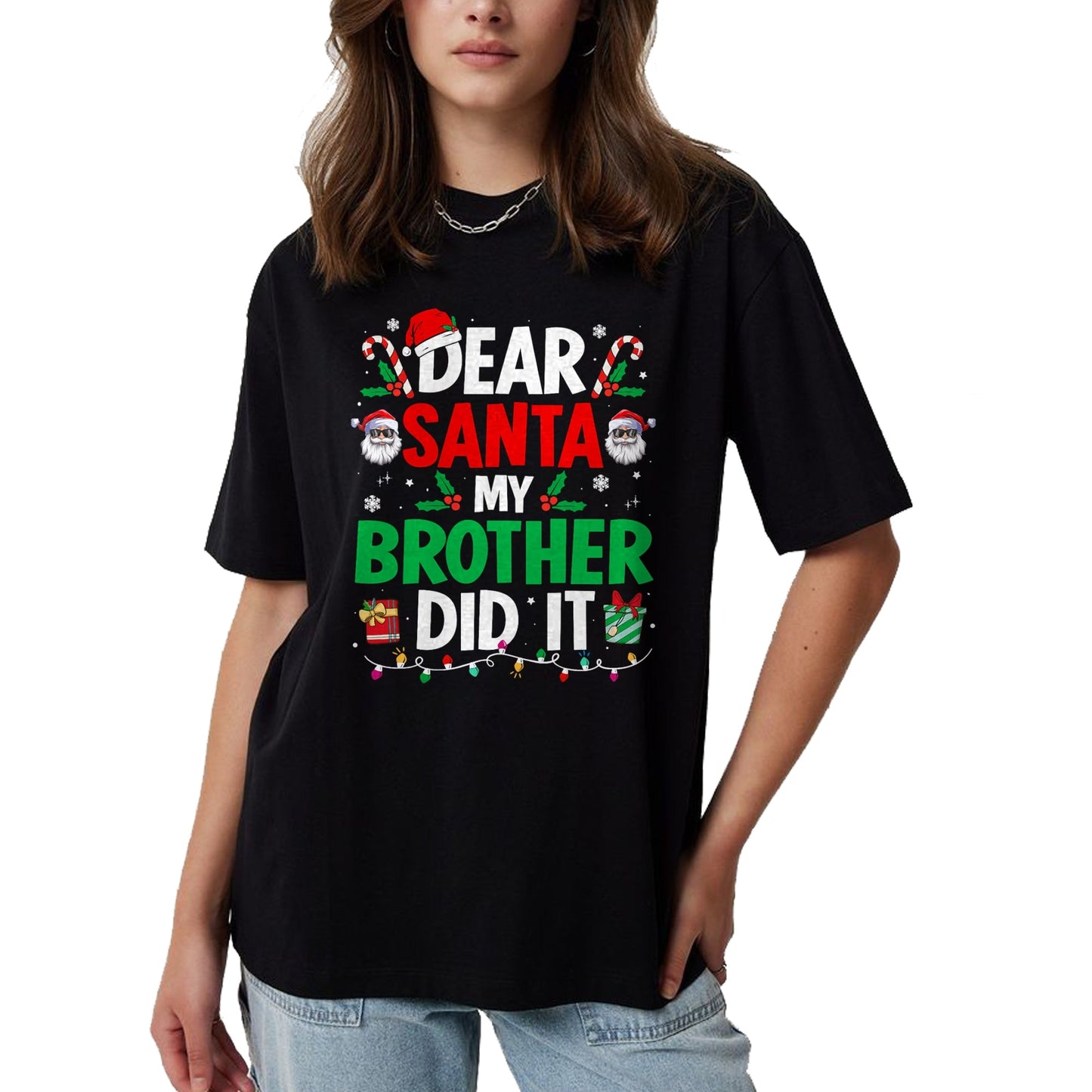 Dear Santa My Brother Did It Funny Christmas Boys Girls Kids T-Shirt - Christmas Unisex T-Shirt/Hoodie/Sweatshirt - TRNN00