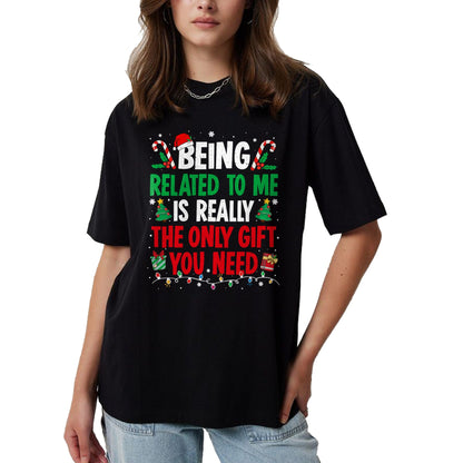 Being Related To Me Funny Christmas Family Xmas Pajamas T-Shirt  - Christmas Unisex T-Shirt/Hoodie/Sweatshirt - TRNN00