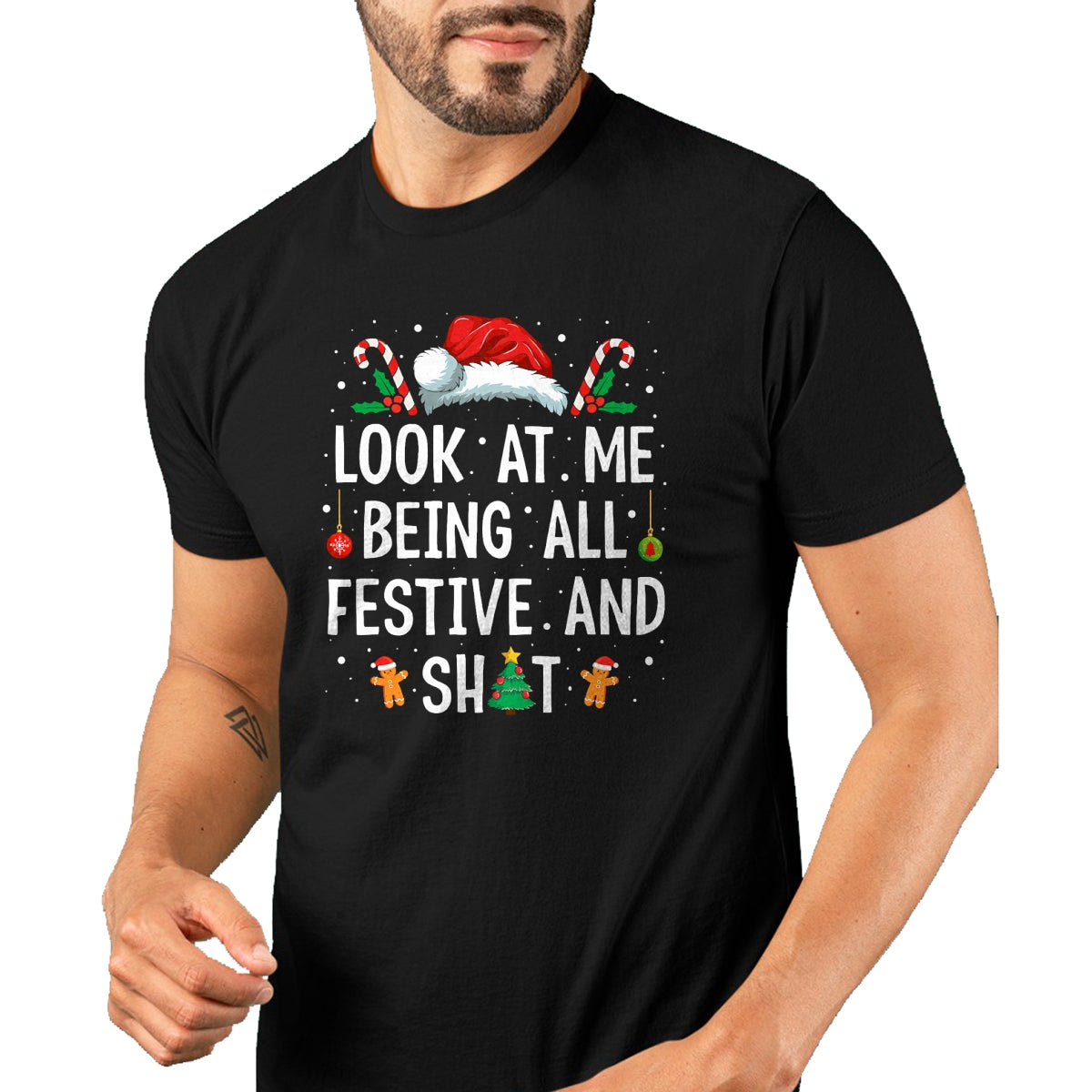 Look at Me Being All Festive and Shit Funny Christmas T-Shirt - Christmas Unisex T-Shirt/Hoodie/Sweatshirt - TRNN00