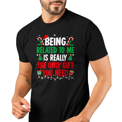 Being Related To Me Funny Christmas Family Xmas Pajamas T-Shirt  - Christmas Unisex T-Shirt/Hoodie/Sweatshirt - TRNN00