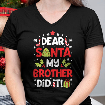 Dear Santa My Brother Did It Funny Christmas Girls Kids Boys Short Sleeve T-Shirt - Christmas Unisex T-Shirt/Hoodie/Sweatshirt - TRNN00