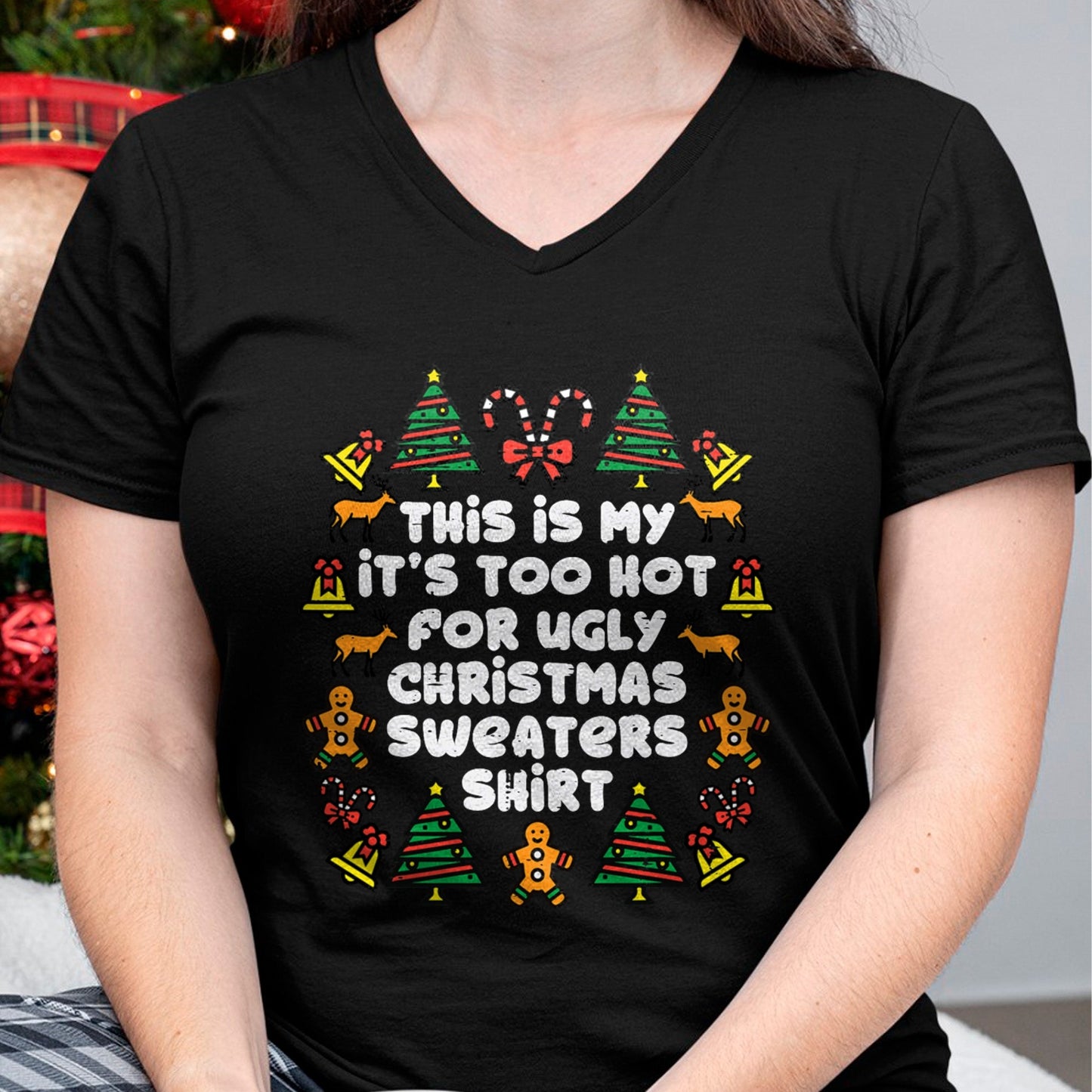 Too Hot Ugly Christmas Sweaters Funny Xmas Men Women Family T-Shirt - Christmas Unisex T-Shirt/Hoodie/Sweatshirt - TRNN00
