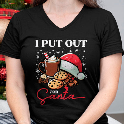 Christmas I Put Out For Santa Funny Xmas Kids Women Men T-Shirt - Christmas Unisex T-Shirt/Hoodie/Sweatshirt - TRNN00