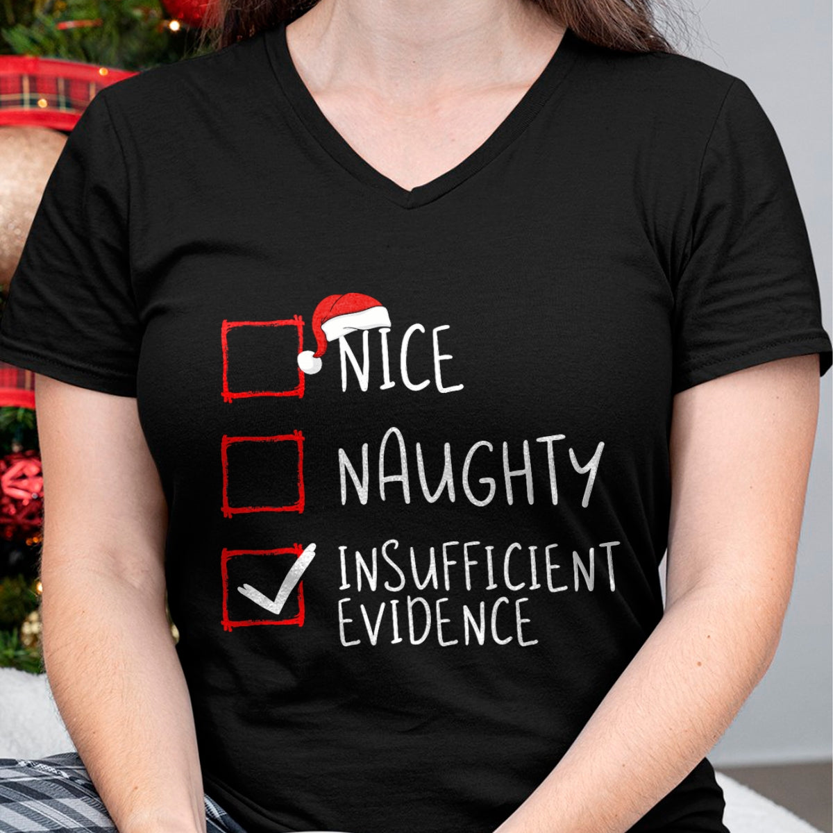 Nice Naughty Insufficient Evidence Christmas Santa Claus T-Shirt - Christmas Unisex T-Shirt/Hoodie/Sweatshirt - TRNN00