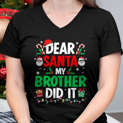 Dear Santa My Brother Did It Funny Christmas Boys Girls Kids T-Shirt - Christmas Unisex T-Shirt/Hoodie/Sweatshirt - TRNN00
