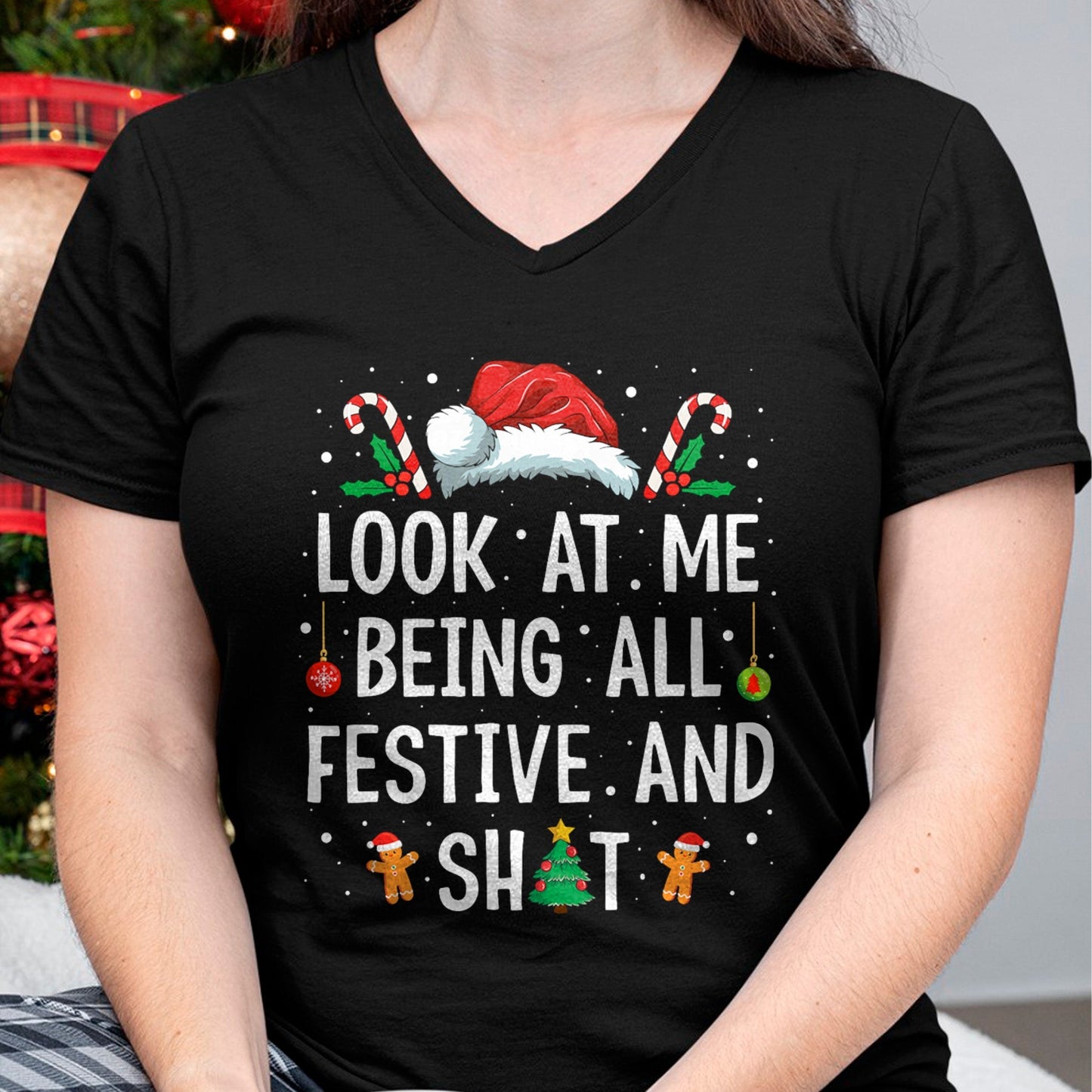 Look at Me Being All Festive and Shit Funny Christmas T-Shirt - Christmas Unisex T-Shirt/Hoodie/Sweatshirt - TRNN00