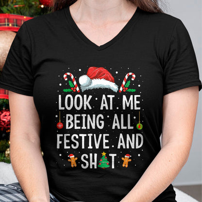 Look at Me Being All Festive and Shit Funny Christmas T-Shirt - Christmas Unisex T-Shirt/Hoodie/Sweatshirt - TRNN00