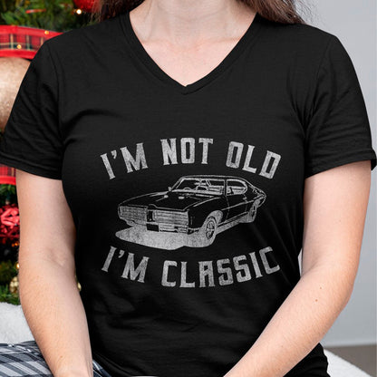 I'm Not Old I'm Classic Funny Car Graphic - Mens & Womens Short Sleeve T-Shirt - Christmas Unisex T-Shirt/Hoodie/Sweatshirt - TRNN00