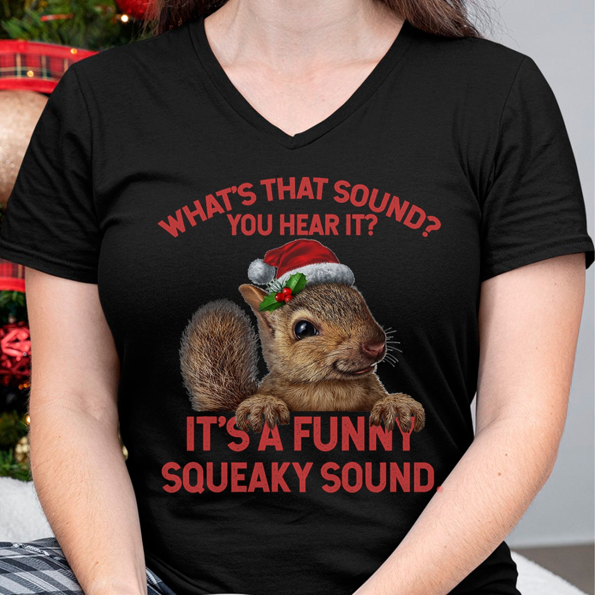 It's A Funny Squeaky Sound Christmas Squirrel T-Shirt - Christmas Unisex T-Shirt/Hoodie/Sweatshirt - TRNN00