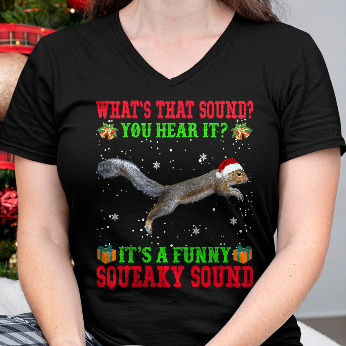 It's A Funny Squeaky Sound Shirt Christmas Squirrel Ugly T-Shirt - Christmas Unisex T-Shirt/Hoodie/Sweatshirt - TRNN00