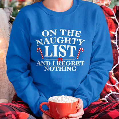 On The Naughty List And I Regret Nothing Funny Xmas Shirt T-Shirt - Christmas Unisex T-Shirt/Hoodie/Sweatshirt - TRNN00