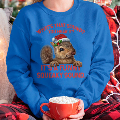 It's A Funny Squeaky Sound Christmas Squirrel T-Shirt - Christmas Unisex T-Shirt/Hoodie/Sweatshirt - TRNN00