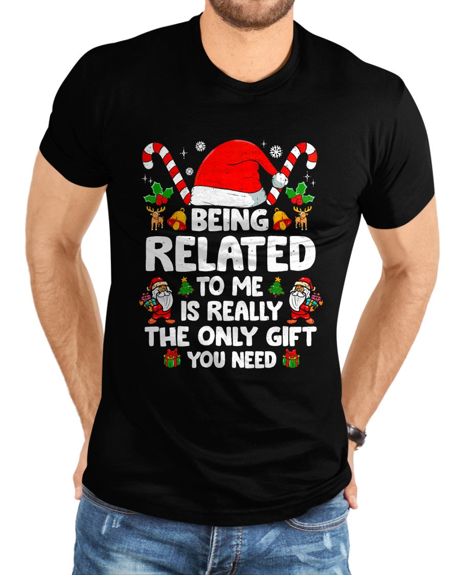 Being Related To Me Funny Christmas Family Xmas Pajamas T-Shirt - Christmas Unisex T-Shirt/Hoodie/Sweatshirt - TRNN00