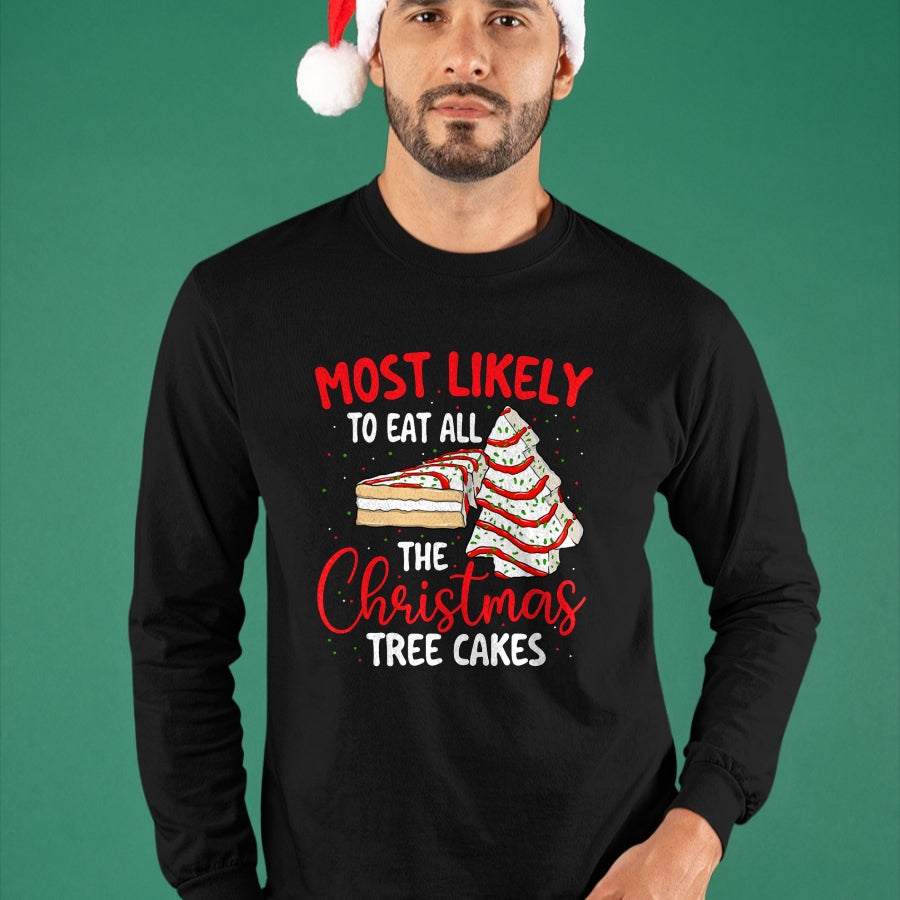 Most Likely To Eat All The Christmas Tree Cakes - Xmas Squad T-Shirt - Christmas Unisex T-Shirt/Hoodie/Sweatshirt - TRNN00