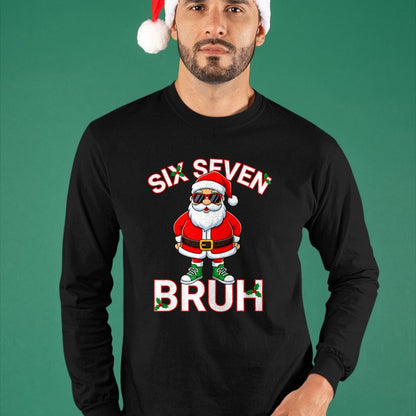 Funny 67 Six Seven Christmas Bruh Santa T-Shirt - Christmas Unisex T-Shirt/Hoodie/Sweatshirt - TRNN00 (SKU-T-CHRISTMAS-1911A)