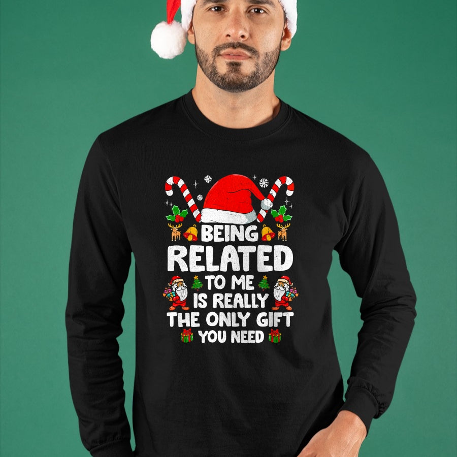 Being Related To Me Funny Christmas Family Xmas Pajamas T-Shirt - Christmas Unisex T-Shirt/Hoodie/Sweatshirt - TRNN00