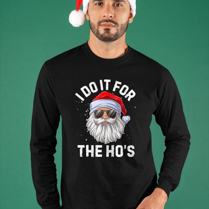 I Do It For The Ho's Funny Inappropriate Christmas Men Short Sleeve Santa T-Shirt - Christmas Unisex T-Shirt/Hoodie/Sweatshirt - TRNN00