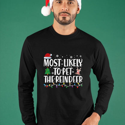 Most Likely To Pet The Reindeer Family Matching Christmas T-Shirt - Christmas Unisex T-Shirt/Hoodie/Sweatshirt - TRNN00