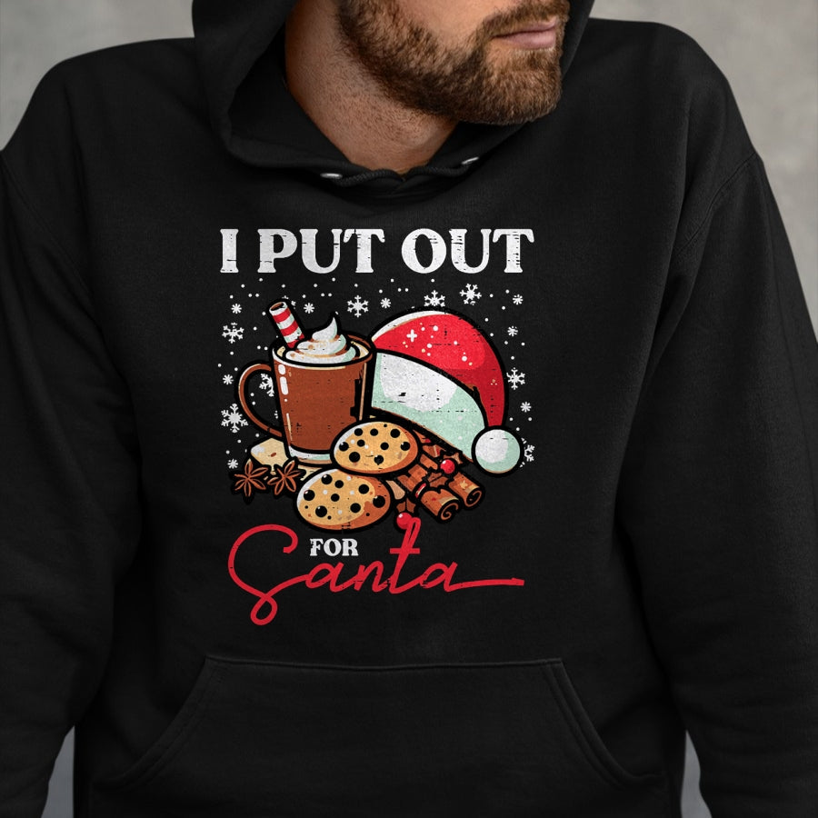 Christmas I Put Out For Santa Funny Xmas Kids Women Men T-Shirt - Christmas Unisex T-Shirt/Hoodie/Sweatshirt - TRNN00