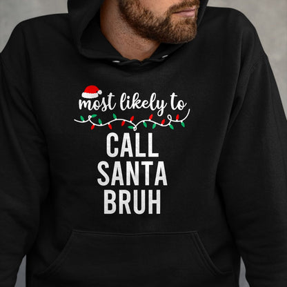 Most Likely To Christmas Shirt Matching Family Pajamas Funny T-Shirt - Christmas Unisex T-Shirt/Hoodie/Sweatshirt - TRNN00