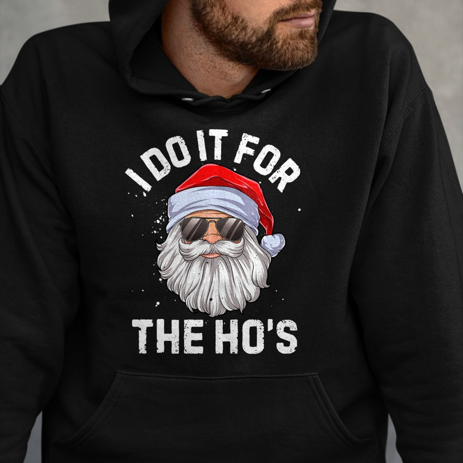 I Do It For The Ho's Funny Inappropriate Christmas Men Short Sleeve Santa T-Shirt - Christmas Unisex T-Shirt/Hoodie/Sweatshirt - TRNN00