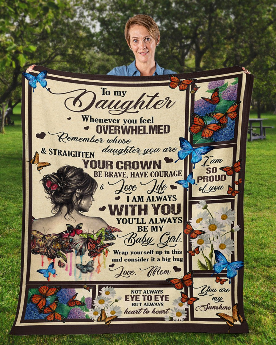 To My Daughter Whenever You Feel Overwhelmed - Gift For Daughter - from Mom Blanket (SKU-CHAU-B27)